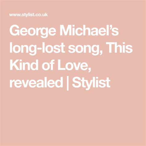 this kind of love lyrics|this kind of love george michael.